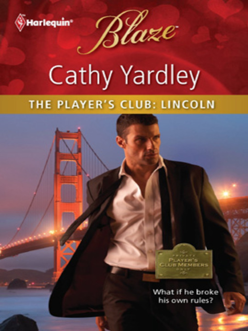 Title details for The Player's Club: Lincoln by Cathy Yardley - Available